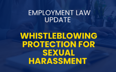 April 2026 Employment Law Update: Enhanced Whistleblowing Protections for Sexual Harassment