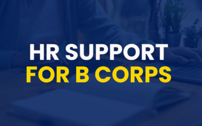 HR support for B Corporations: a practical guide for UK teams